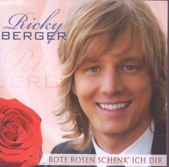 Cover for Ricky Berger · Rote Rosen Schenk Ich (CD) (2010)