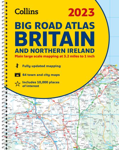 Cover for Collins Maps · 2023 Collins Big Road Atlas Britain and Northern Ireland: A3 Spiral - Collins Road Atlas (Spiral Book) [New edition] (2022)