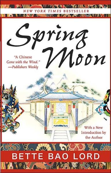 Cover for Bette Bao Lord · Spring Moon: a Novel of China (Paperback Book) (2004)