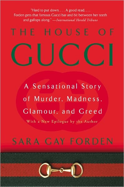 Cover for Sara Gay Forden · House of Gucci: A Sensational Story of Murder, Madness, Glamour, and Greed (Paperback Book) [New edition] (2002)