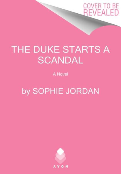 Cover for Sophie Jordan · The Duke Starts a Scandal: A Novel - Duke Hunt (Pocketbok) (2023)