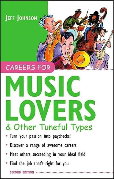 Cover for Jeff Johnson · Careers for Music Lovers &amp; Other Tuneful Types - Careers For Series (Pocketbok) (2003)