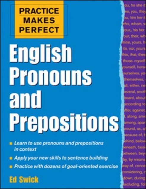 Cover for Ed Swick · Practice Makes Perfect: English Pronouns and Prepositions - Practice Makes Perfect Series (Pocketbok) [Ed edition] (2005)