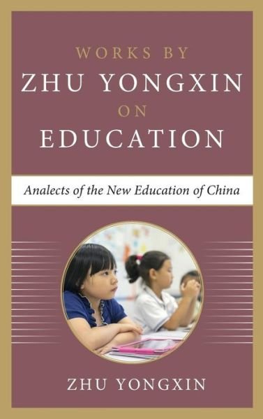 Cover for Zhu Yongxin · Analects of the New Education of China (Innbunden bok) (2016)