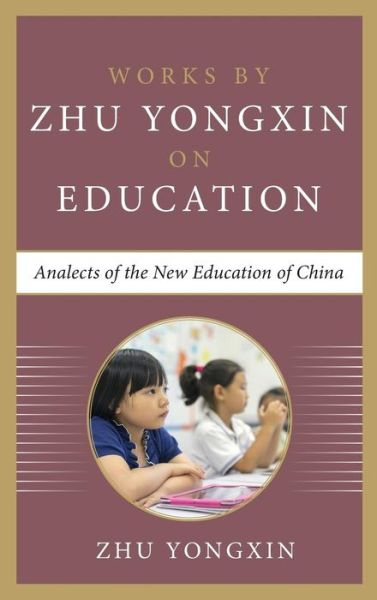 Cover for Zhu Yongxin · Analects of the New Education of China (Hardcover Book) (2016)