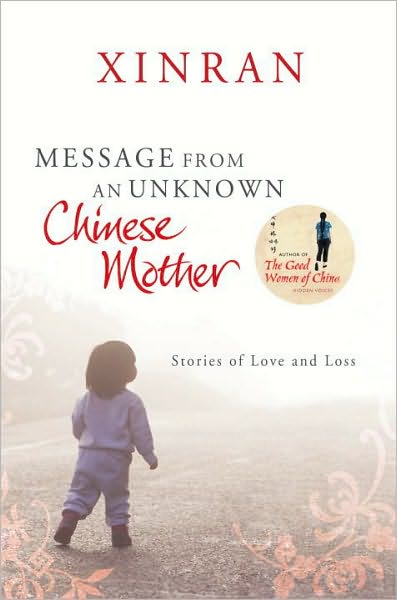 Message from an Unknown Chinese Mother: Stories of Loss and Love - Xinran - Books - Vintage Publishing - 9780099535751 - February 3, 2011