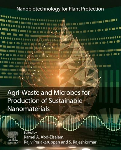 Cover for Kamel Ahmed Abd-Elsalam · Agri-Waste and Microbes for Production of Sustainable Nanomaterials (Paperback Book) (2021)