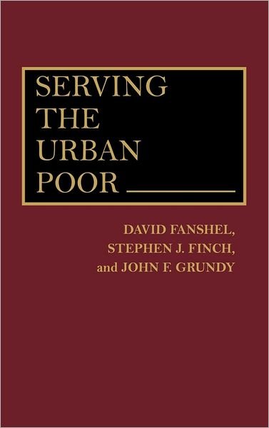 Cover for David Fanshel · Serving the Urban Poor (Innbunden bok) (1992)