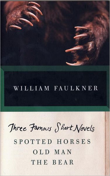 THREE FAMOUS SHORT NOVELS: Spotted Horses, Old Man, The Bear - Vintage International - William Faulkner - Bøker - Random House USA Inc - 9780307946751 - 6. september 2011