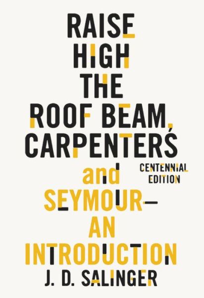 Cover for J. D. Salinger · Raise High the Roof Beam, Carpenters and Seymour: An Introduction (Paperback Book) (2018)