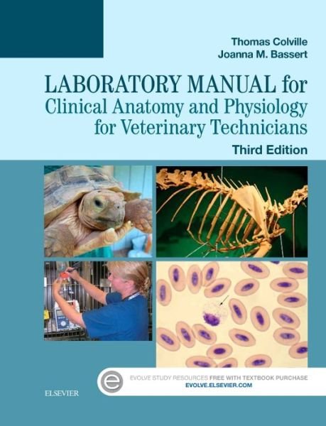 Cover for Colville, Thomas P. (Professor Emeritus &lt;br&gt;Department of Animal Sciences &lt;br&gt;North Dakota State University) · Laboratory Manual for Clinical Anatomy and Physiology for Veterinary Technicians (Paperback Book) (2015)