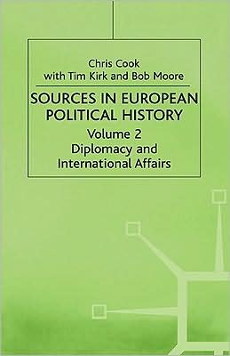 Cover for Chris Cook · Sources in European Political History: Volume 2: Diplomacy and International Affairs (Hardcover Book) (1989)