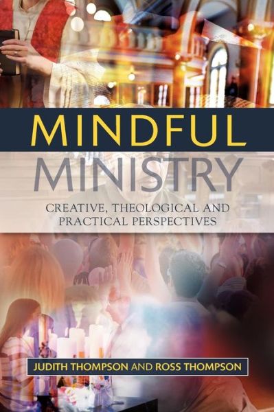 Cover for Judith Thompson · Mindful Ministry: Creative, Theological and Practical Perspectives (Paperback Book) (2012)