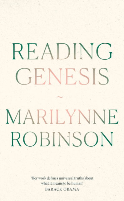 Reading Genesis - Marilynne Robinson - Kirjat - Little, Brown Book Group - 9780349018751 - torstai 6. helmikuuta 2025