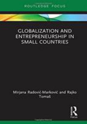 Cover for Mirjana Radovic-Markovic · Globalization and Entrepreneurship in Small Countries - Routledge Focus on Business and Management (Hardcover Book) (2019)