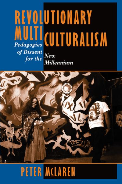 Cover for Peter Mclaren · Revolutionary Multiculturalism: Pedagogies Of Dissent For The New Millennium (Hardcover bog) (2019)