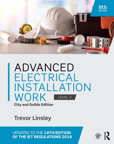 Cover for Trevor Linsley · Advanced Electrical Installation Work: City and Guilds Edition (Taschenbuch) (2019)