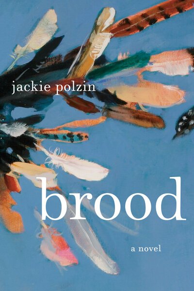 Cover for Jackie Polzin · Brood: A Novel (Hardcover bog) (2021)