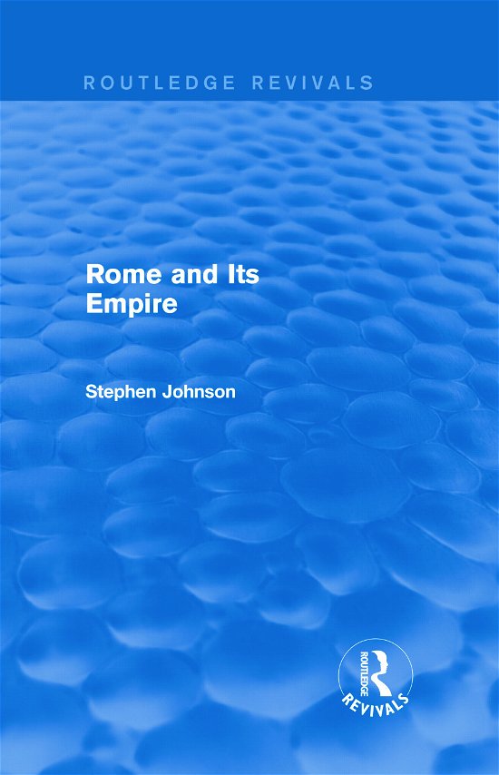 Cover for Stephen Johnson · Rome and Its Empire (Routledge Revivals) - Routledge Revivals (Gebundenes Buch) (2014)