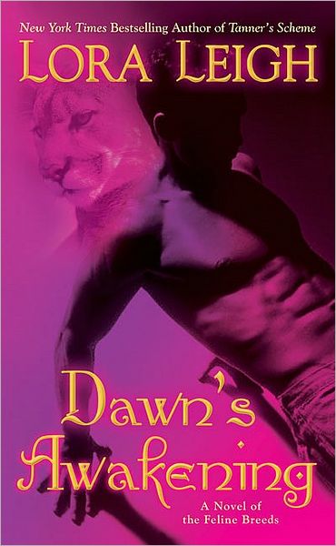 Dawn's Awakening: A Novel of Feline Breeds - Lora Leigh - Książki - Penguin Putnam Inc - 9780425219751 - 1 lutego 2008