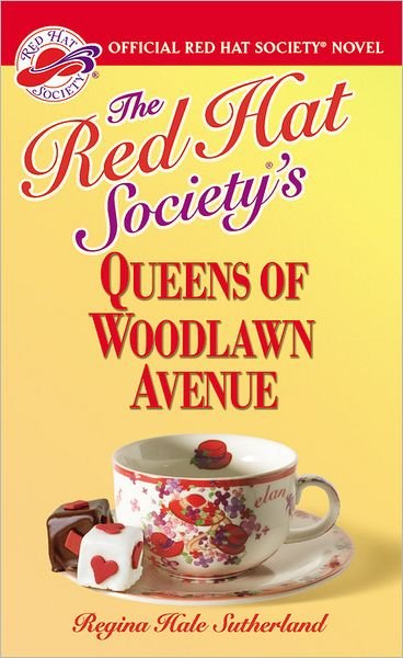 Cover for Regina Hale Sutherland · The Red Hat Society's Queens Of Woodlawn Avenue: The Red Hat Society Series: vol 1 (Paperback Bog) (2006)