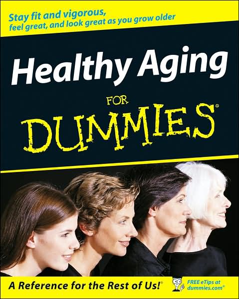 Cover for Brent Agin · Healthy Aging For Dummies (Paperback Book) (2008)
