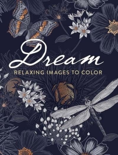 Cover for Dover Publications · Dream: Relaxing Images to Color (Pocketbok) (2024)