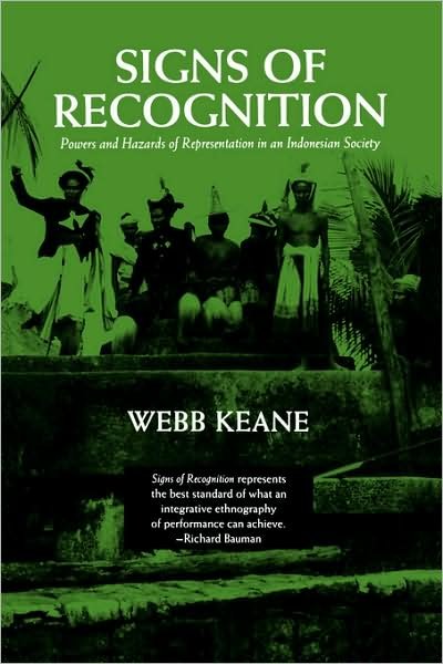 Cover for Webb Keane · Signs of Recognition: Powers and Hazards of Representation in an Indonesian Society (Taschenbuch) (1997)