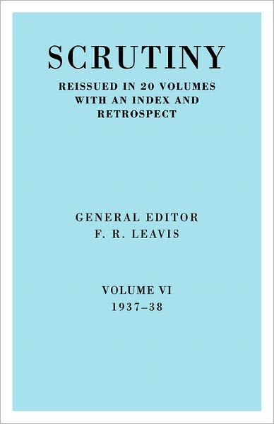 Cover for F R Leavis · Scrutiny vol. 6 1937-38 - Scrutiny: A Quarterly Review 20 Volume Paperback Set 1932-53 (Paperback Bog) (2008)