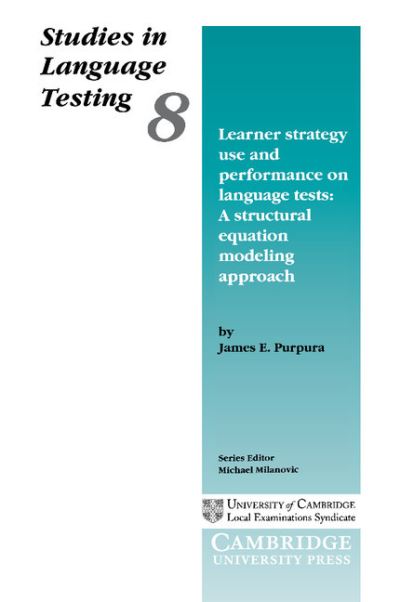 Cover for James E. Purpura · Learner Strategy Use and Performance on Language Tests - Studies in Language Testing (Pocketbok) (1999)