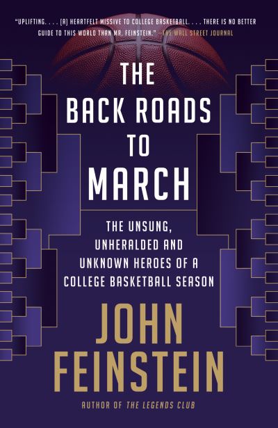 Cover for John Feinstein · The Back Roads to March: The Unsung, Unheralded, and Unknown Heroes of a College Basketball Season (Paperback Book) (2021)