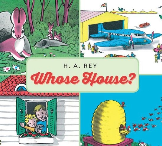Cover for H. A. Rey · Whose House? (Hardcover Book) (2017)
