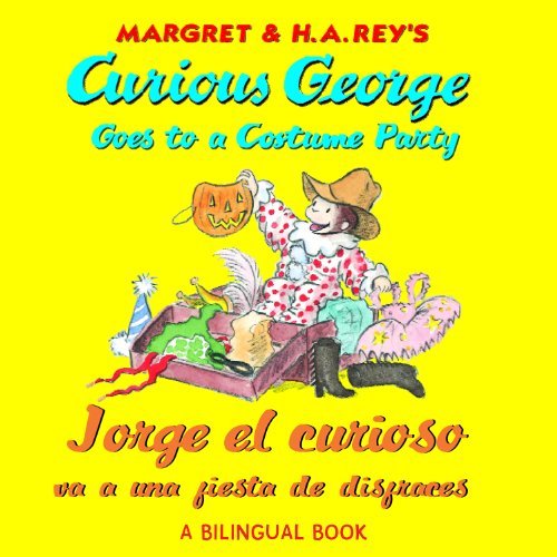 Cover for H. A. Rey · Curious George Costume Party / Jorge el curioso va a una fiesta de disfraces: Bilingual English-Spanish - Curious George (Taschenbuch) [Spanish And English, Bilingual edition] (2012)