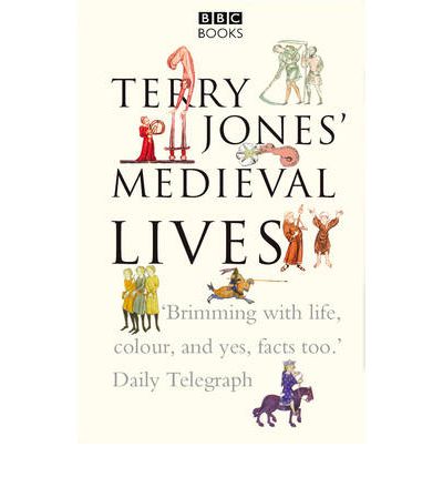 Cover for Alan Ereira · Terry Jones' Medieval Lives (Paperback Book) (2005)