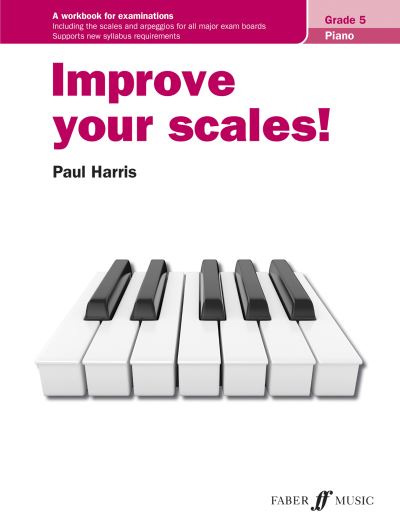 Cover for Paul Harris · Improve your scales! Piano Grade 5 - Improve Your Scales! (Sheet music) (2021)