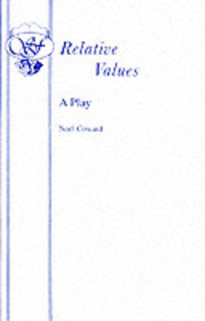 Relative Values: Play - Acting Edition S. - Noel Coward - Książki - Samuel French Ltd - 9780573013751 - 1952