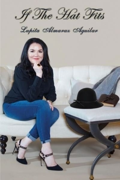 Cover for Lupita Almaraz Aguilar · If The Hat Fits A Poetry Collection by Lupita Almaraz Aguilar (Paperback Bog) (2020)