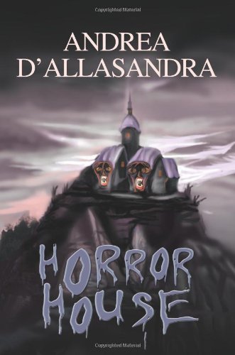 Cover for Andrea D'allasandra · Horror House (Paperback Book) (2003)