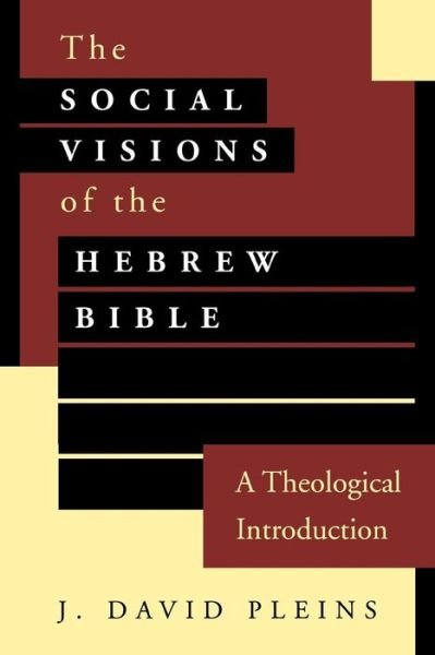 Cover for J. David Pleins · The Social Visions of the Hebrew Bible: a Theological Introduction (Taschenbuch) [First edition] (2000)