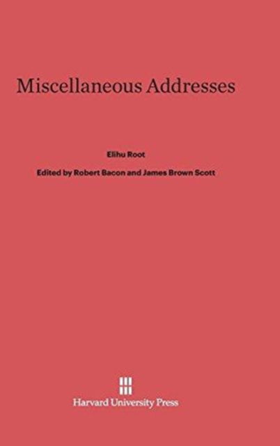 Cover for Elihu Root · Miscellaneous Addresses (Hardcover Book) (1917)