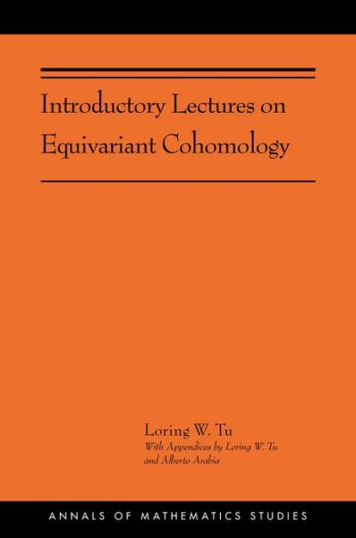 Cover for Loring W. Tu · Introductory Lectures on Equivariant Cohomology - Annals of Mathematics Studies (Paperback Book) (2020)