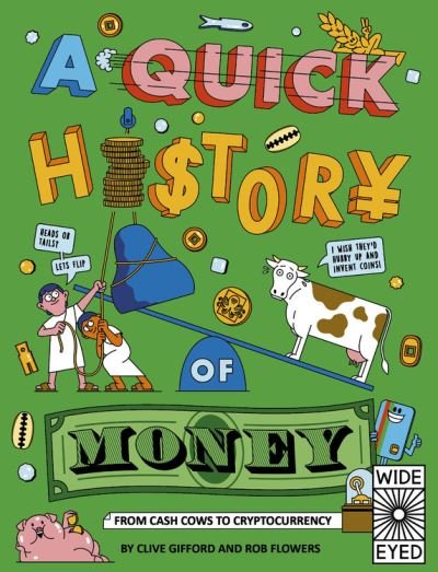 Cover for Clive Gifford · A Quick History of Money: From Bartering to Bitcoin - Quick Histories (Taschenbuch) (2021)