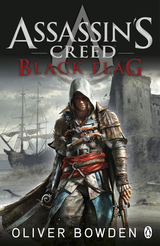 Cover for Oliver Bowden · Black Flag: Assassin's Creed Book 6 - Assassin's Creed (Pocketbok) [Ed edition] (2013)