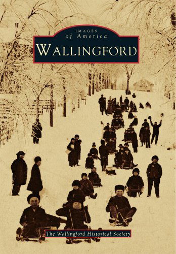 Cover for Wallingford Historical Society · Wallingford (Images of America: Connecticut) (Paperback Book) (1999)