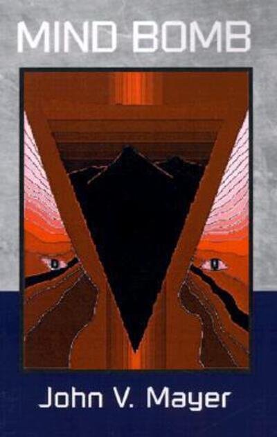 Mind Bomb - John Mayer - Bücher - Xlibris Corporation - 9780738810751 - 19. Dezember 1998