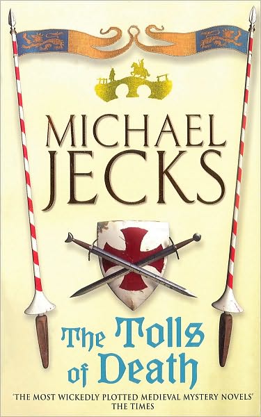 Cover for Michael Jecks · The Tolls of Death (Last Templar Mysteries 17): A riveting and gritty medieval mystery (Pocketbok) (2004)