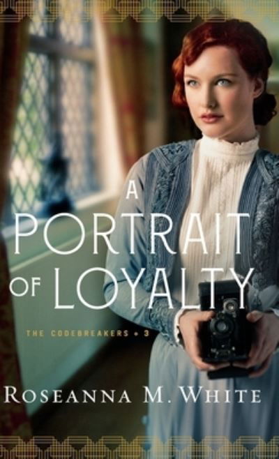 Cover for Roseanna M. White · Portrait of Loyalty (Hardcover Book) (2020)