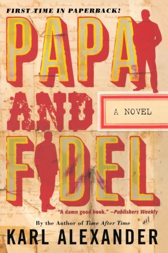 Cover for Karl Alexander · Papa and Fidel (Paperback Book) [Second edition] (2010)