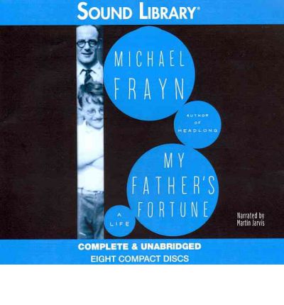 Cover for Michael Frayn · My Father's Fortune: a Life: Library Edition (Hörbok (CD)) [Unabridged edition] (2011)