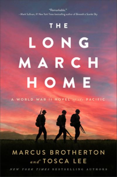 Cover for Marcus Brotherton · The Long March Home – A World War II Novel of the Pacific (Hardcover Book) (2023)